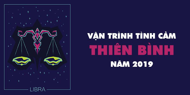 Vận trình tình cảm của cung Thiên Bình khi bước sang năm 2019