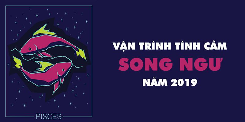 Vận trình tình cảm của cung Song Ngư khi bước sang năm 2019