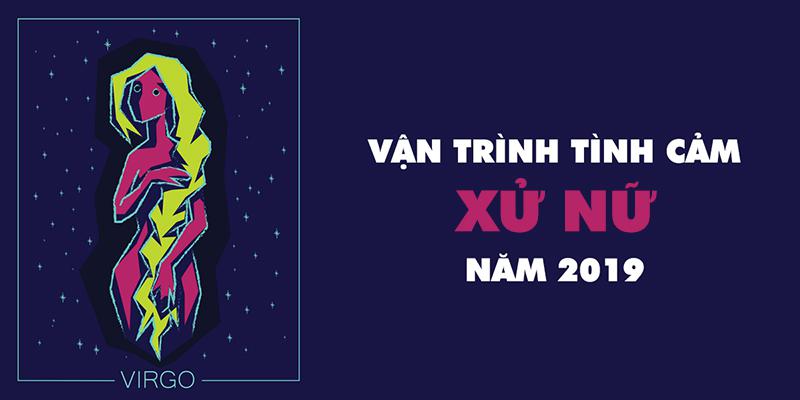 Vận trình tình cảm của cung Xử Nữ khi bước sang năm 2019