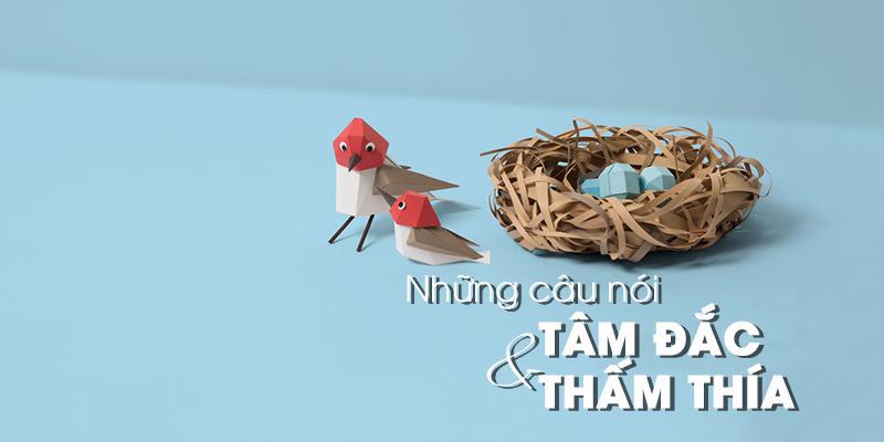 Những câu nói tâm đắc và thấm thía về cuộc sống