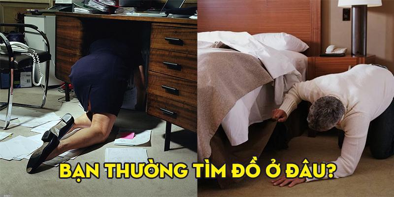 Bộc lộ điểm yếu của tính cách thông qua chỗ tìm đồ thất lạc